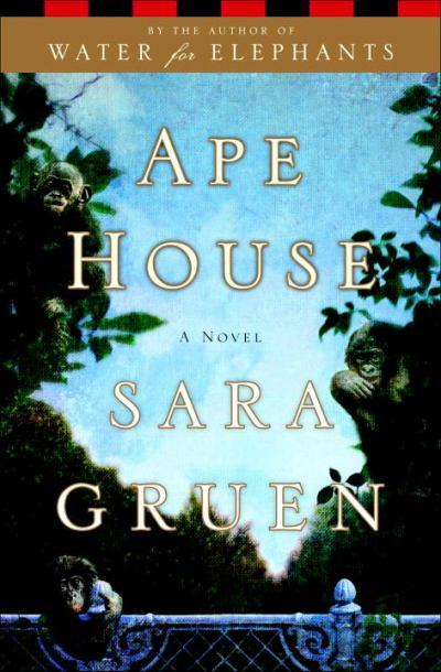 Ape House by Sara Gruen