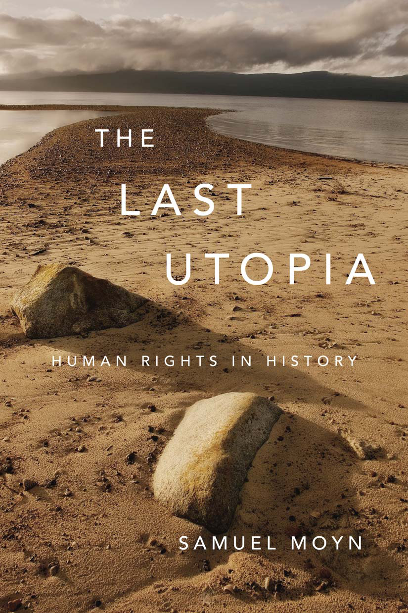 The Last Utopia, by Samuel Moyn (Mjl689)