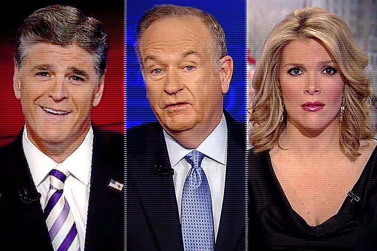 Sean Hannity, Bill O'Reilly, Megyn Kelly (Fox News)
