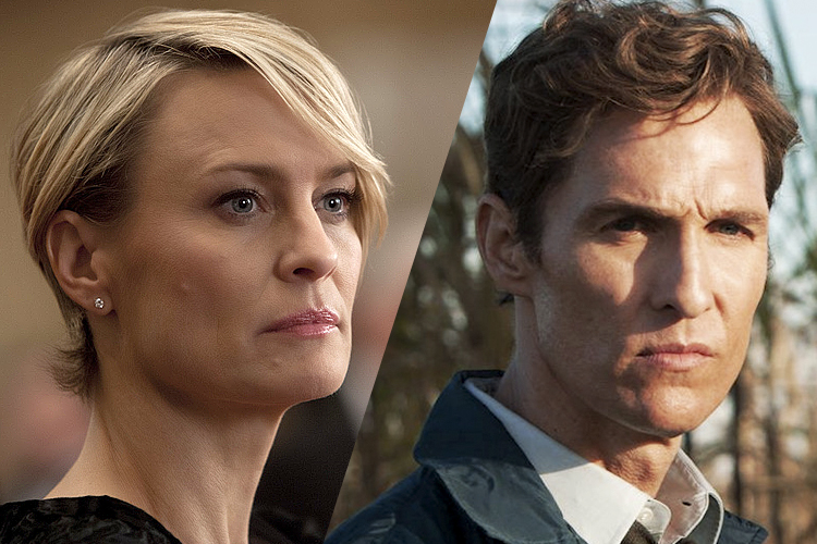 Robin Wright in "House of Cards," Matthew McConaughey in "True Detective." (Netflix/HBO)