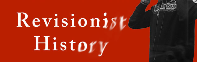 Revisionist History