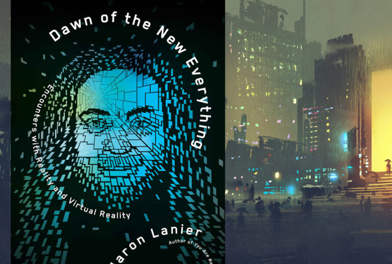Dawn of the New Everything: Encounters with Reality and Virtual Reality by Jaron Lanier (Henry Holt and Co/Getty/Grandfailure)