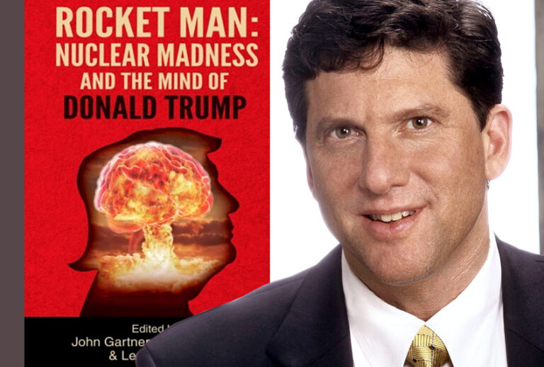"Rocket Man: Nuclear Madness and the Mind of Donald Trump" by John Gartner, Steven Buser, Leonard Cruz (Chiron Publications/Macmillan)