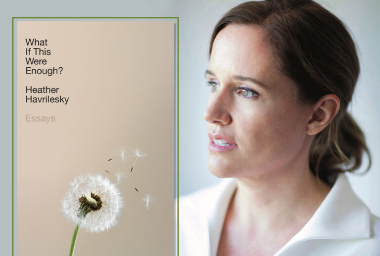 "What If This Were Enough?: Essays" by Heather Havrilesky (Penguin Random House/Willy Somma)