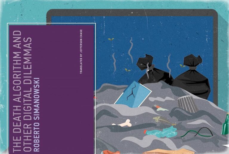 "The Death Algorithm and Other Digital Dilemmas" by Roberto Simanowski (MIT Press/Getty/Salon)