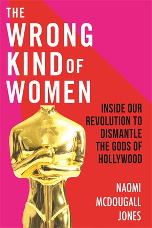 The Wrong Kind Of Women by Naomi McDougall Jones