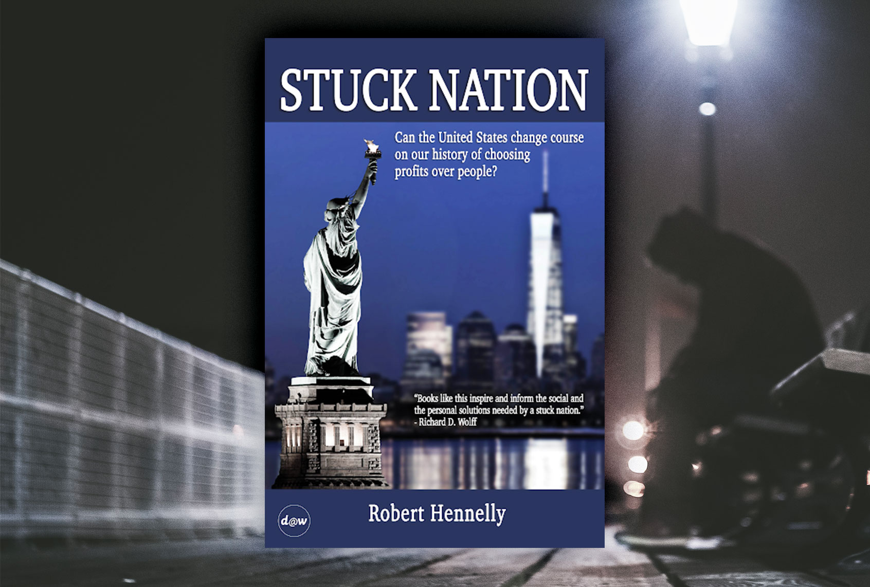 "Stuck Nation: Can the United States Change Course on Our History of Choosing Profits Over People?" by Bob Hennelly (Photo illustration by Salon/Getty Images/Democracy at Work)