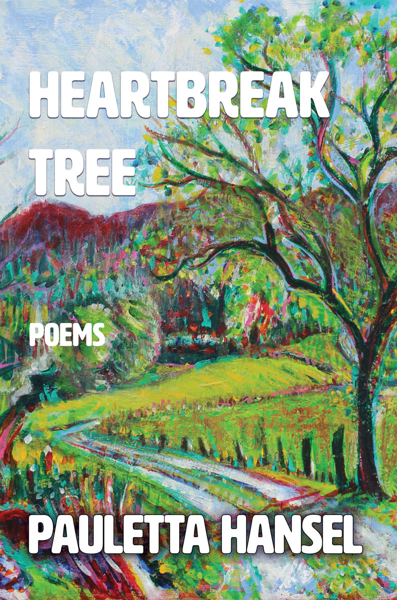 Heartbreak Tree book of poems by Paulette Hansel