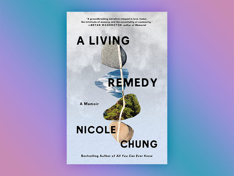 A Living Remedy by Nicole Chung