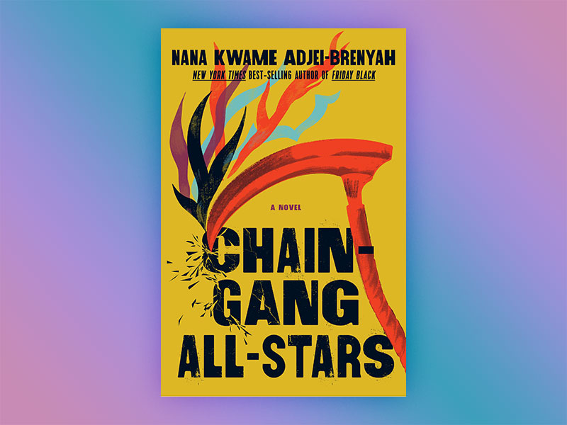 Chain Gang All Stars by Nana Kwame Adjei-Brenyah