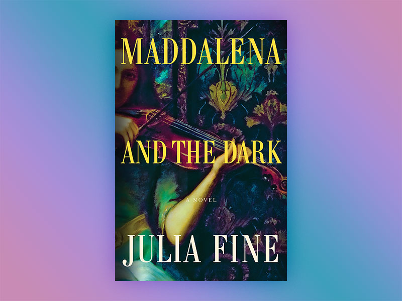 Maddalena and the Dark by Julia Fine