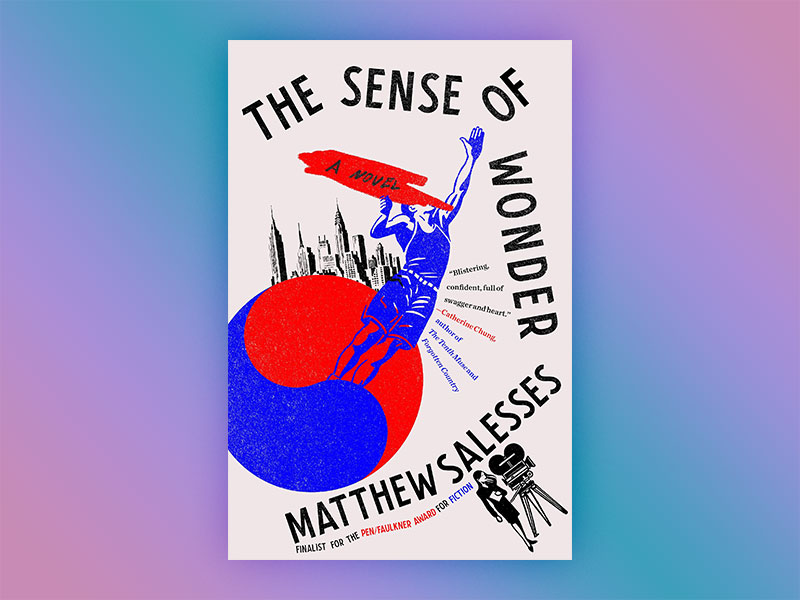 The Sense of Wonder by Matthew Salesses